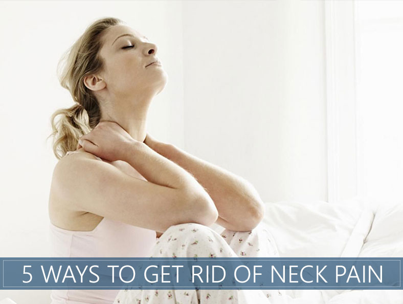 5 Ways to Get Rid of Neck Pain Caused by Stress and Anxiety