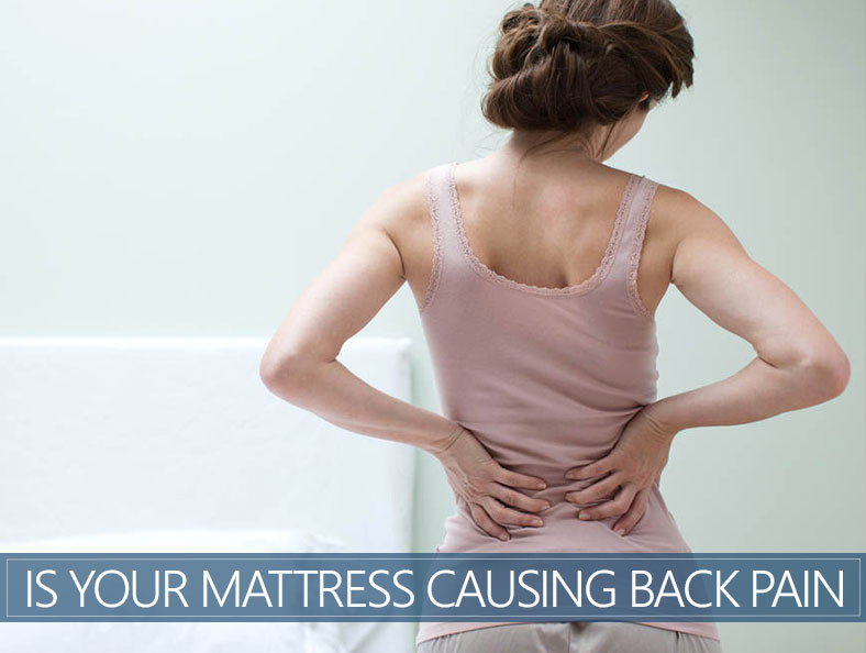 Is Your Mattress Causing You Back Pain?