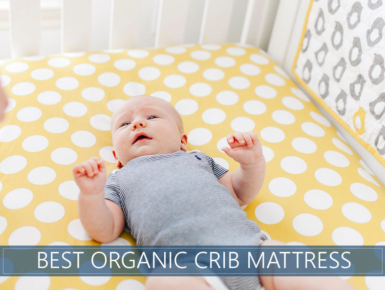 Top 4 Organic Natural Crib Mattress Picks For 2020