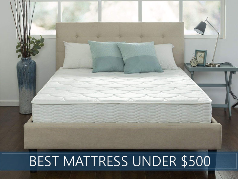 Best Mattress Under $500 - Our Top 5 Picks & Reviews for 2019