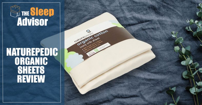 Our Review of Naturepedic Organic Cotton Sheets for 2024