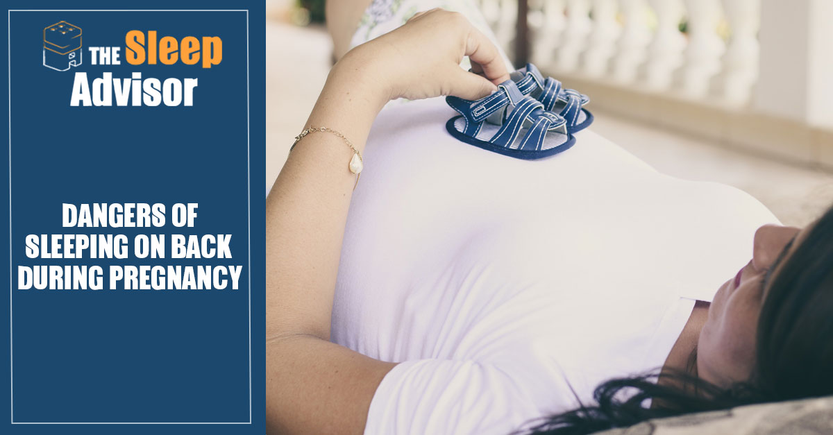 Potential Dangers of Sleeping on Your Back While Pregnant - Is It ... Potential Dangers of Sleeping on Your Back While Pregnant - Is It ...