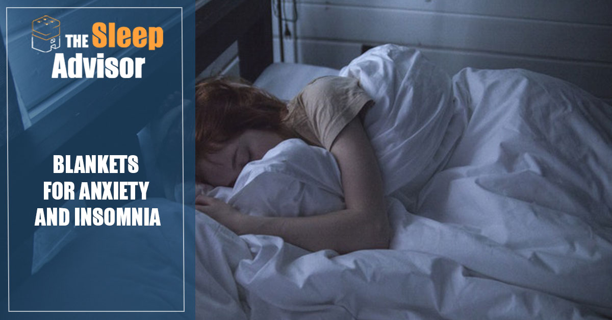 Weighted Blankets for Anxiety and Insomnia Do They Work?