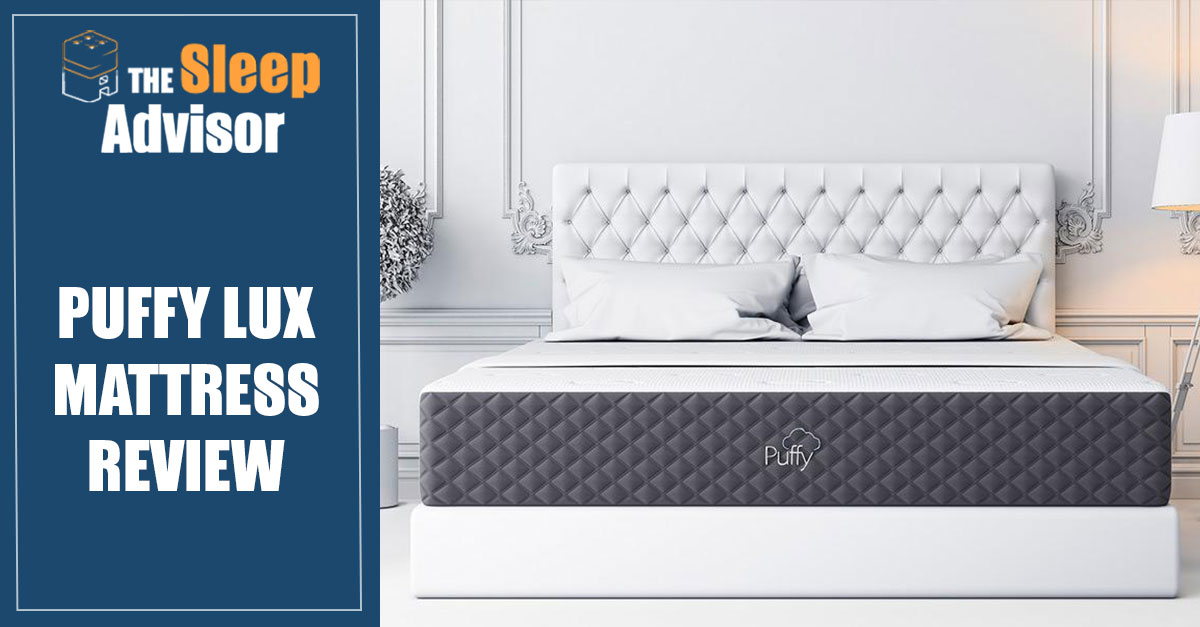 Puffy Lux Mattress Review Our InDepth Ratings for 2020