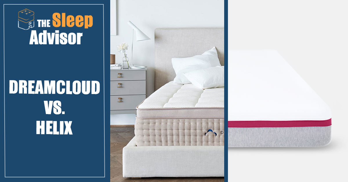 DreamCloud vs. Helix Mattress Comparison for 2020 Who's Better?