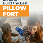 How to Build a Pillow Fort
