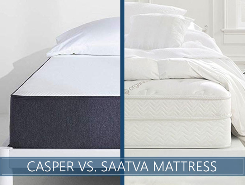 Casper vs. Saatva Mattress Comparison for 2019 Which Stands Out?