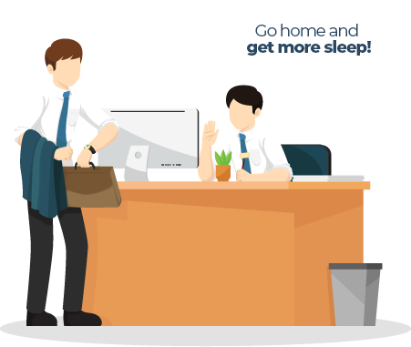 Go Home and Get More Sleep