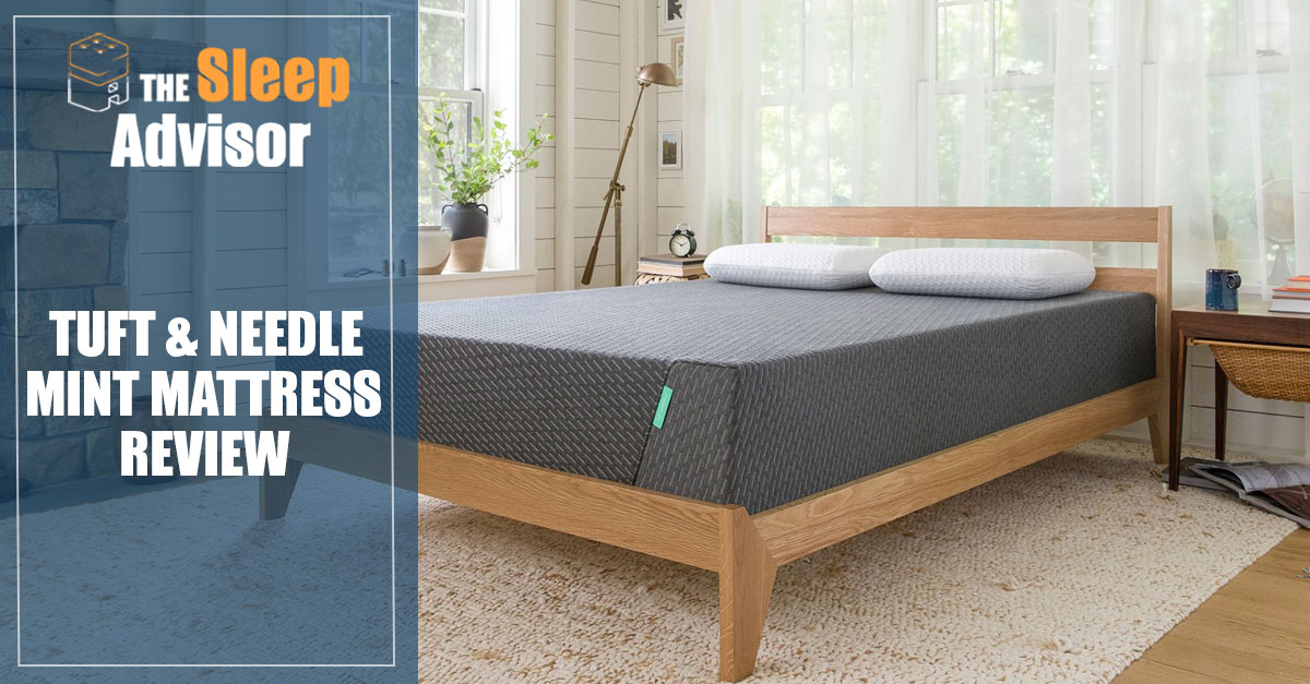 Tuft & Needle Mint Mattress Review Our Ratings and Thoughts for 2019
