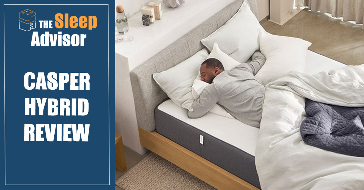 Casper Hybrid Mattress Review for 2019 Upgraded Zoned Support