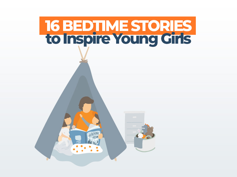 16 Bedtime Stories To Inspire Young Girls