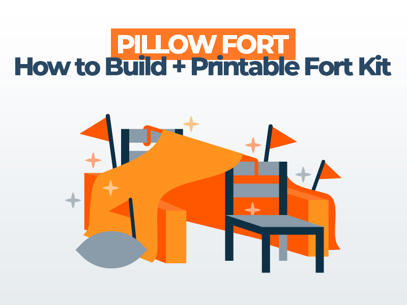 How to Build the Ultimate Pillow Fort Printable Fort Kit