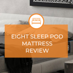 Eight Sleep Pod Mattress Review