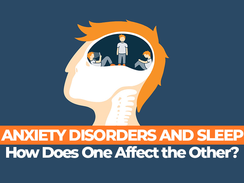 How Does Anxiety Affect Sleep