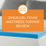 Zinus Gel Foam Mattress Topper Review
