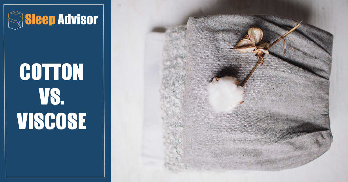 Viscose or Cotton – Learn How To Pick The Right Material - Sleep Advisor