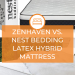 Zenhaven Vs. Nest Bedding Latex Hybrid