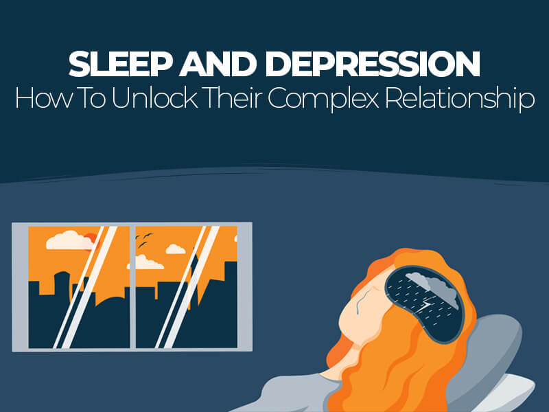 How To Unlock Complex Relationship Between Depression and Sleep
