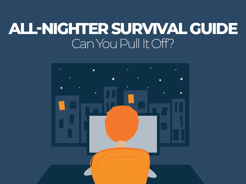 All-Nighter Survival Guide