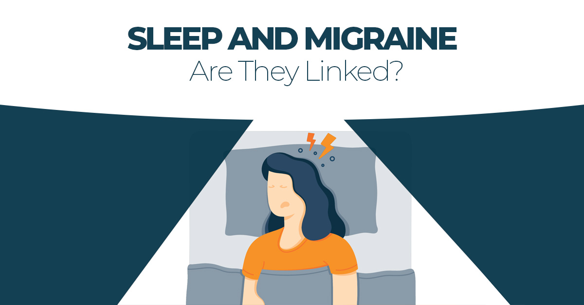 Sleep and Migraines: Are They Linked?
