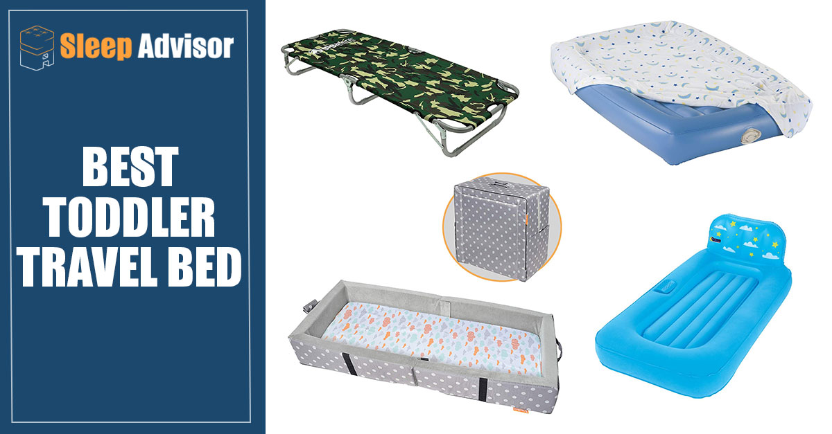 8 Best Toddler Travel Beds for 2020 Sleep Advisor