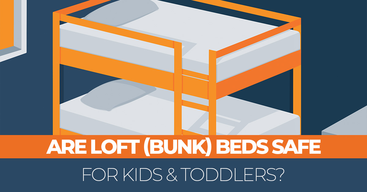 Are Bunk Beds Safe For Kids Toddlers, Are Loft Beds Dangerous