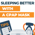 Tips for Sleeping with a CPAP mask
