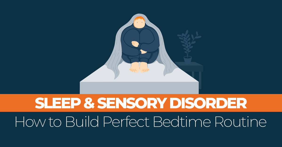Sensory Processing Disorder and Sleep Sleep Advisor