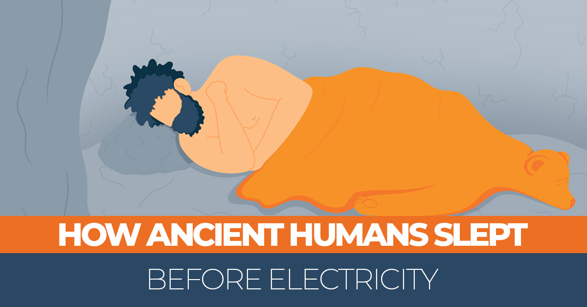 The History Of Sleep Historical Patterns Before Electricity The History Of Sleep Historical Patterns Before Electricity