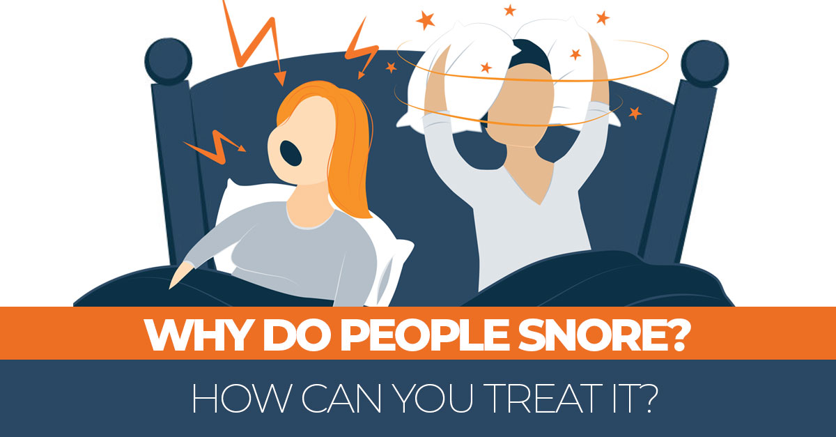 Why do people snore what are the reasons and treatments