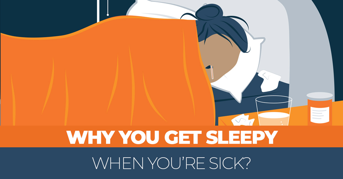 Why do you get tired when you re sick sleep advisor
