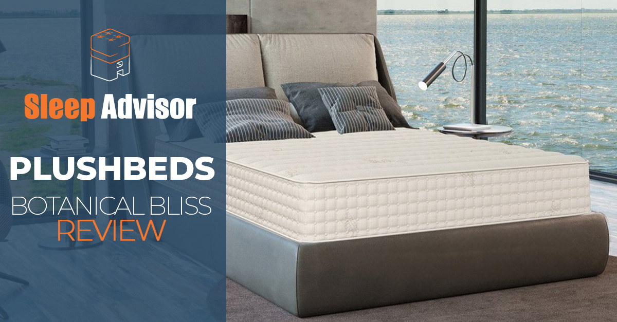PlushBeds Botanical Bliss Mattress Review for 2023 Sleep Advisor