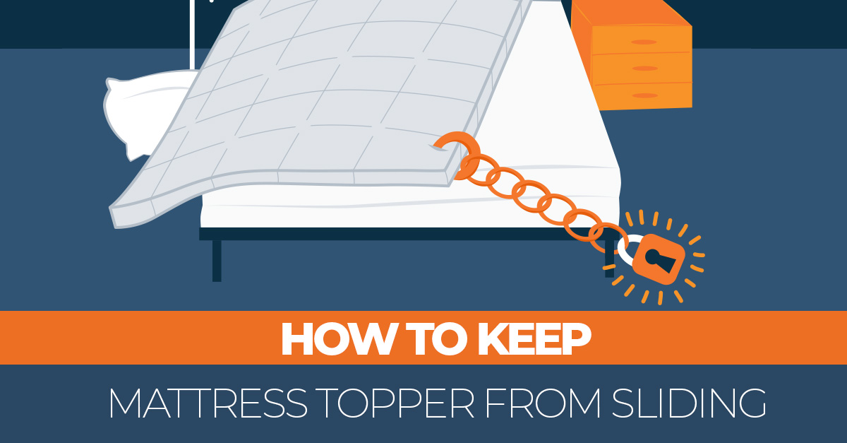 How to Keep Mattress Topper from Sliding Tips & Tricks - Sleep Advisor