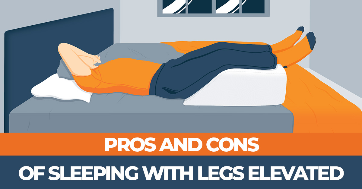 Sleeping with Legs Elevated: Benefits and Drawbacks