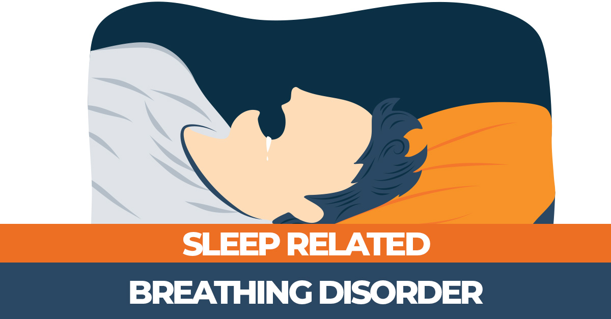 Sleep Related Breathing Disorders What To Do About Them?