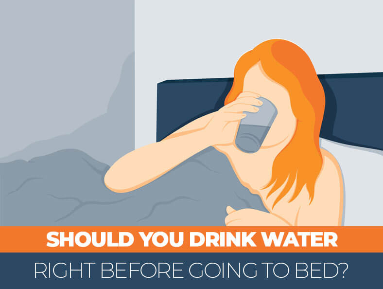 Should You Drink Water Right Before Going to Bed