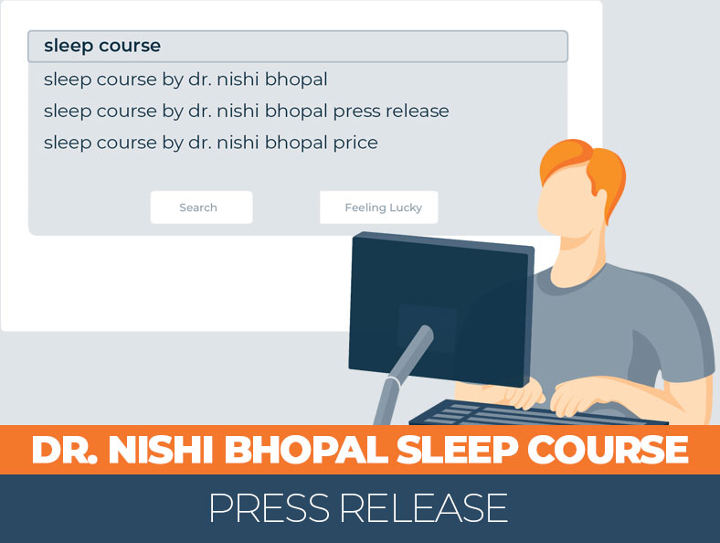 Dr. Nishi Bhopal Sleep Course Press Release