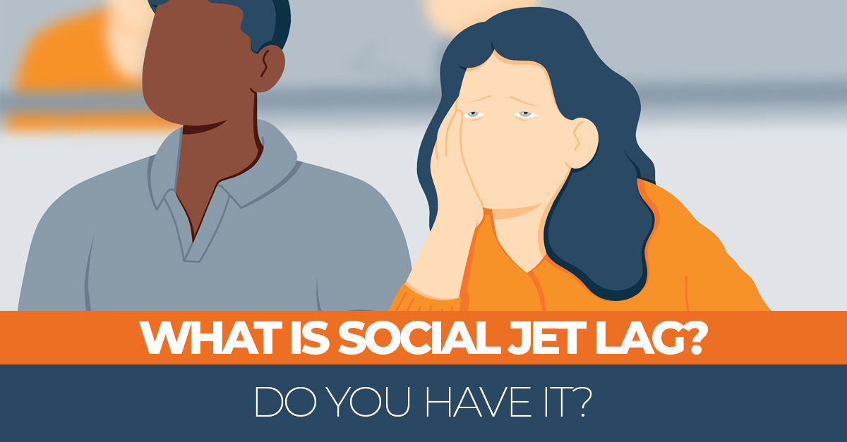 What is Social Jet Lag? Do You Have It? Sleep Advisor