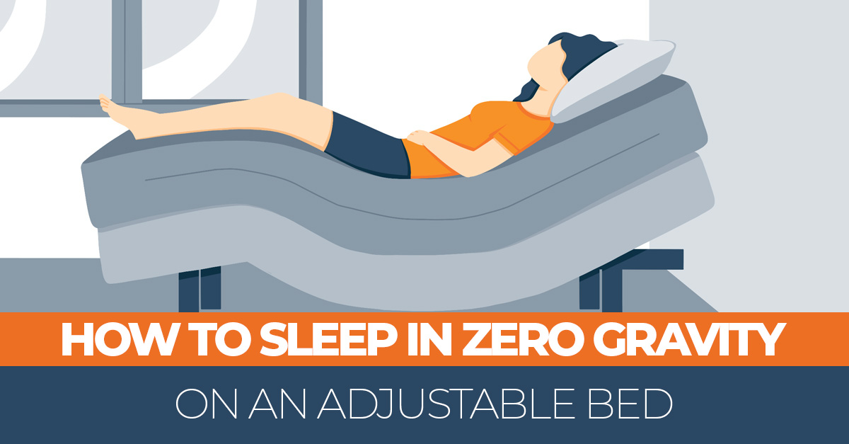 How to Sleep in Zero Gravity on an Adjustable Bed - Sleep Advisor