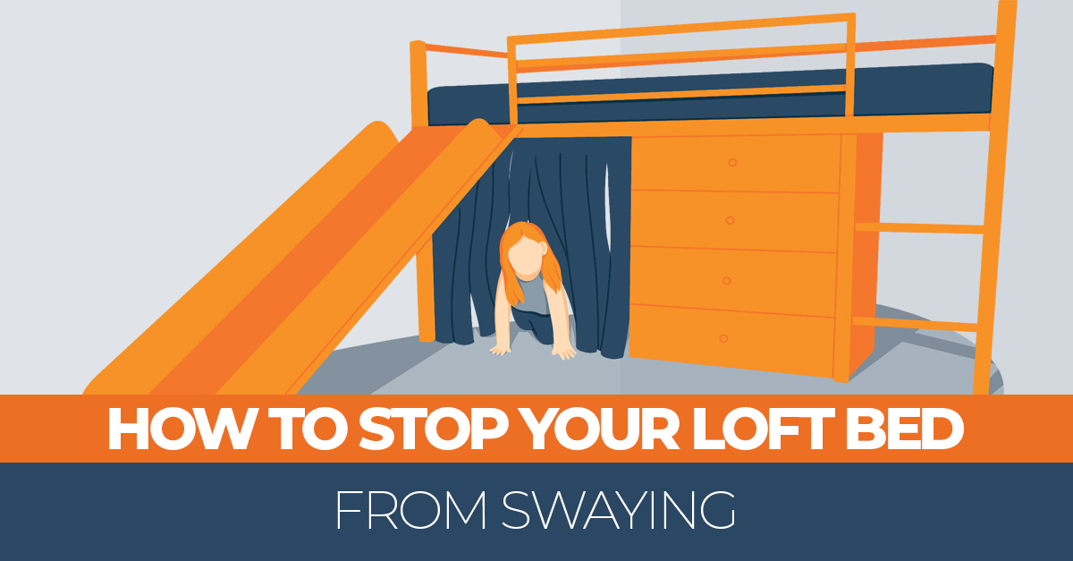 How to Stop Your Loft Bed from Swaying (2023) Sleep Advisor