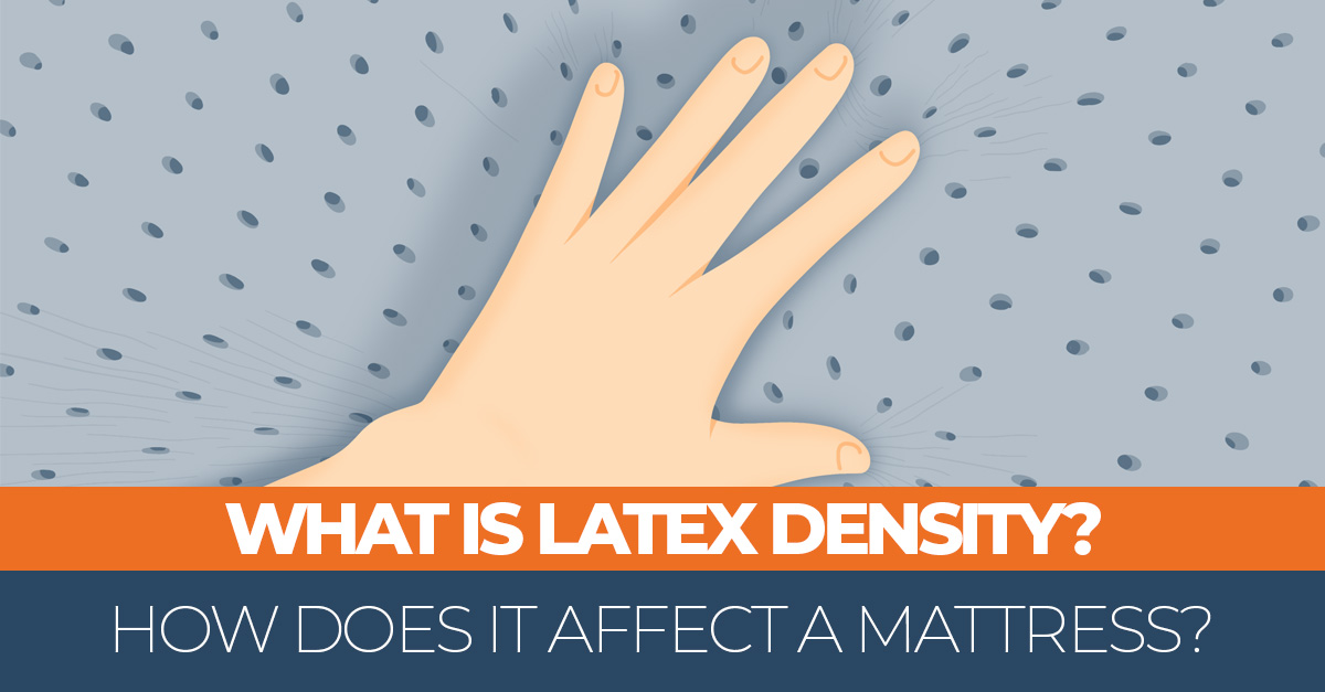 What Is Latex Density and How Does It Affect a Mattress?