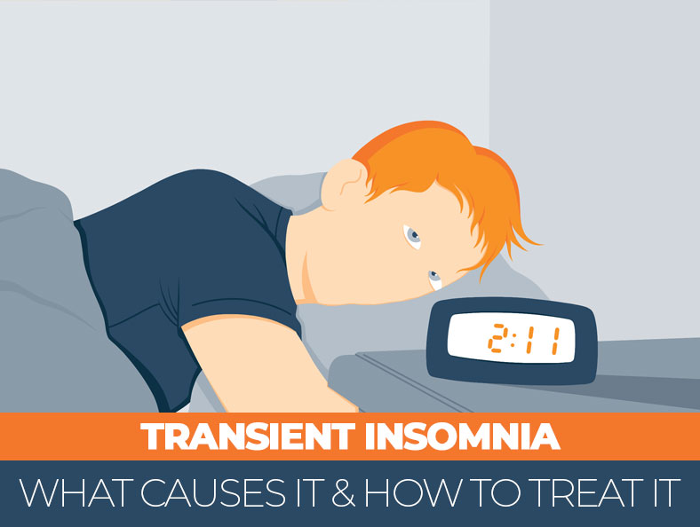 Transient Insomnia - What Are the Causes and How to Treat It? - Sleep  Advisor
