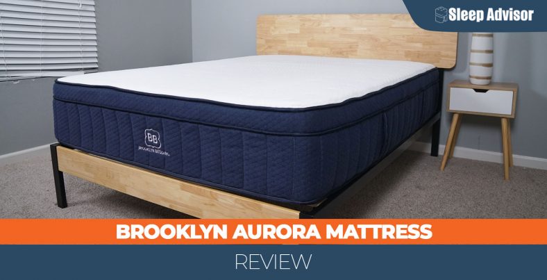 Brooklyn Aurora Mattress Review and Prices 2023: Quality, Material, Sizes, Warranty