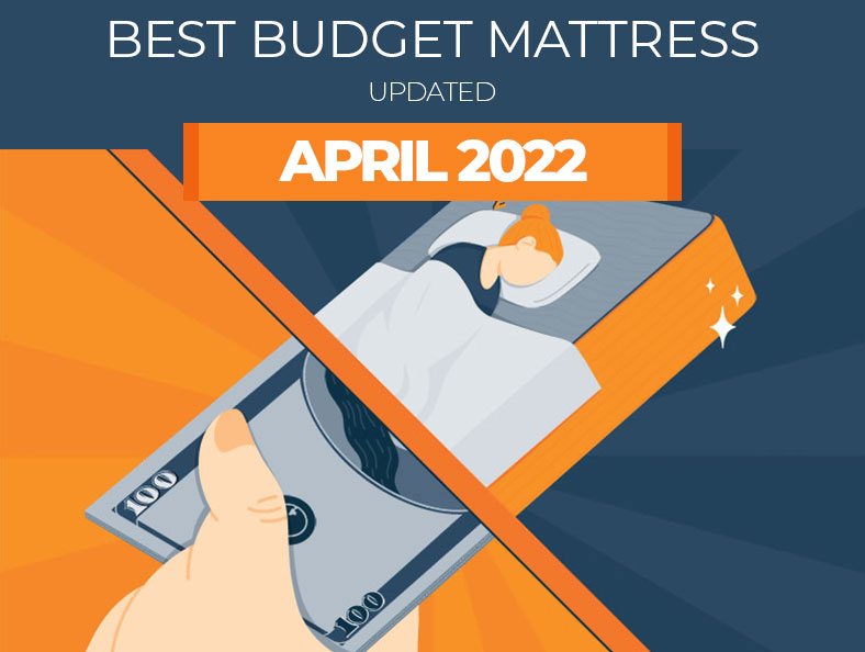 Highest Rated Budget Mattress Reviews for 2022 Updated for April