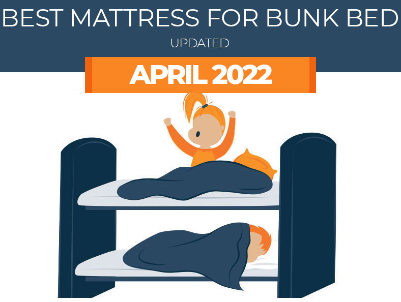 Top Bunk Bed Mattress April 2022 Update