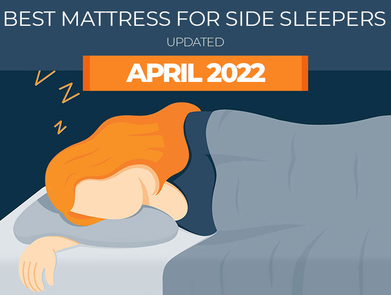 Top Rated Mattress For Side Sleepers Reviewed for April 2022