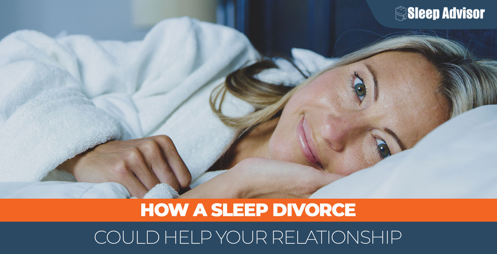 How a Sleep Divorce Could Help Your Relationship