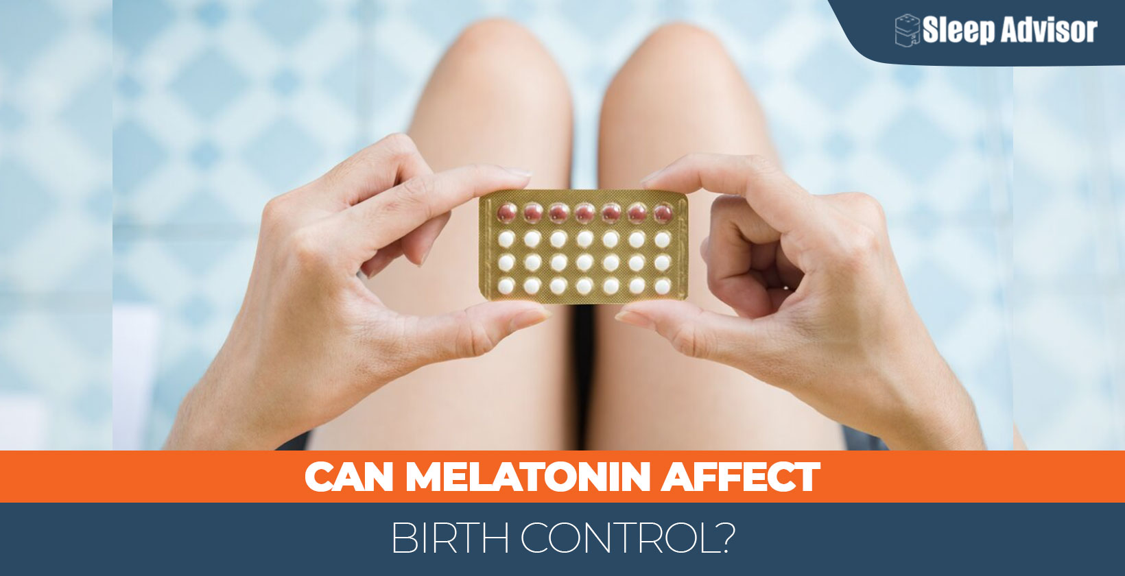 Can Melatonin Affect Birth Control?