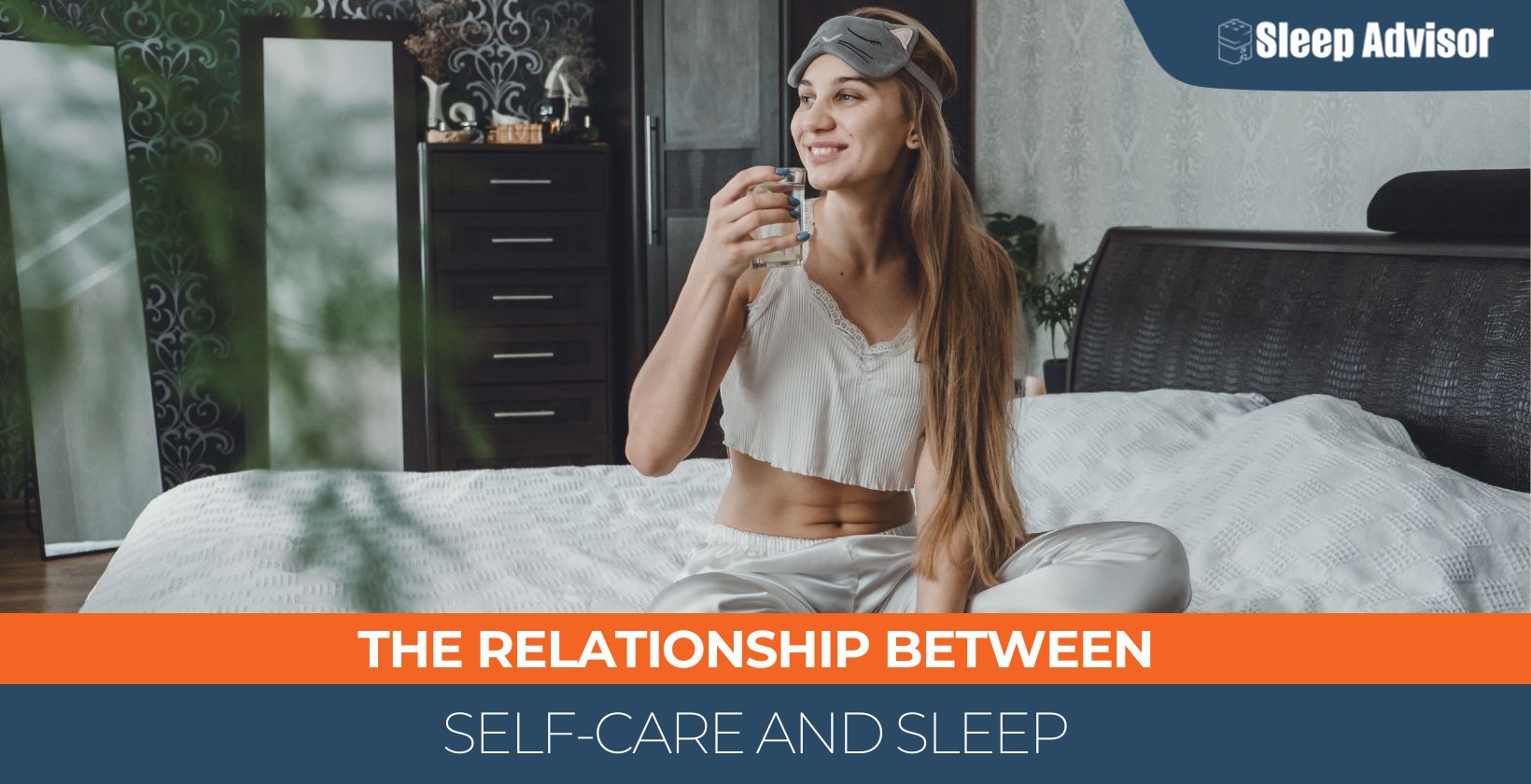 The Relationship Between Self-Care and Sleep — 10 Self-Care Tips for Better Sleep