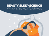 What is Beauty Sleep and How Can I Get it? The Science Revealed